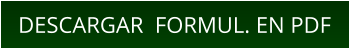 DESCARGAR  FORMUL. EN PDF