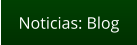 Noticias: Blog